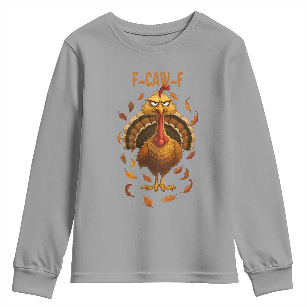 Funny F Caw F Turkey Meme Thanksgiving Graphic Youth Sweatshirt Funny Fowl Mood Humor - Wonder Print Shop