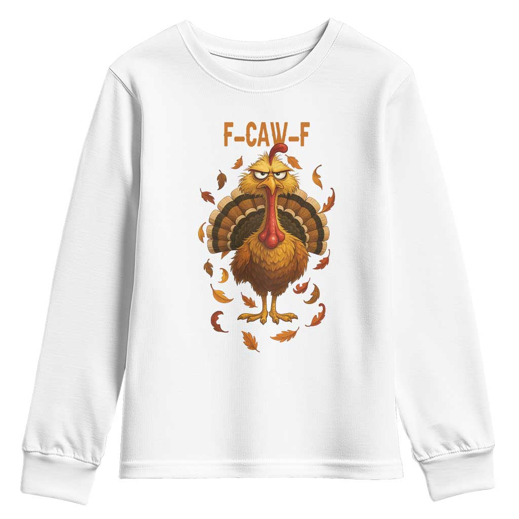 Funny F Caw F Turkey Meme Thanksgiving Graphic Youth Sweatshirt Funny Fowl Mood Humor - Wonder Print Shop