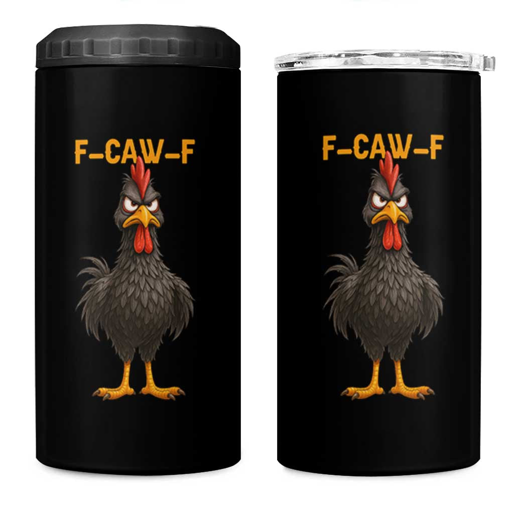 Funny F Caw F Grumpy Black Chicken Graphic 4 in 1 Can Cooler Tumbler Moody Bird Meme for Sarcastic Animal Lovers - Wonder Print Shop