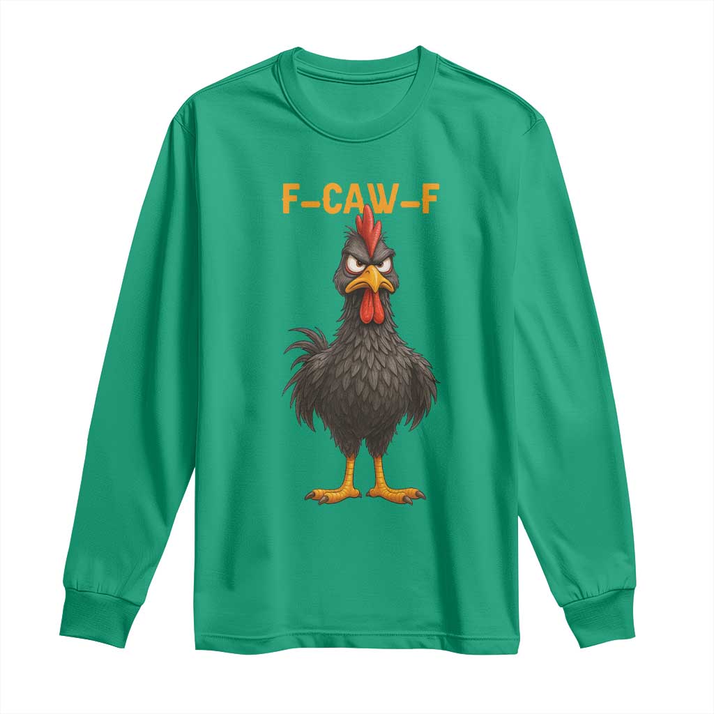Funny F Caw F Grumpy Black Chicken Graphic Long Sleeve Shirt Moody Bird Meme for Sarcastic Animal Lovers - Wonder Print Shop
