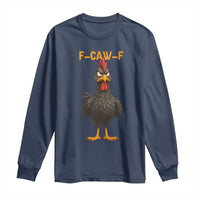 Funny F Caw F Grumpy Black Chicken Graphic Long Sleeve Shirt Moody Bird Meme for Sarcastic Animal Lovers - Wonder Print Shop