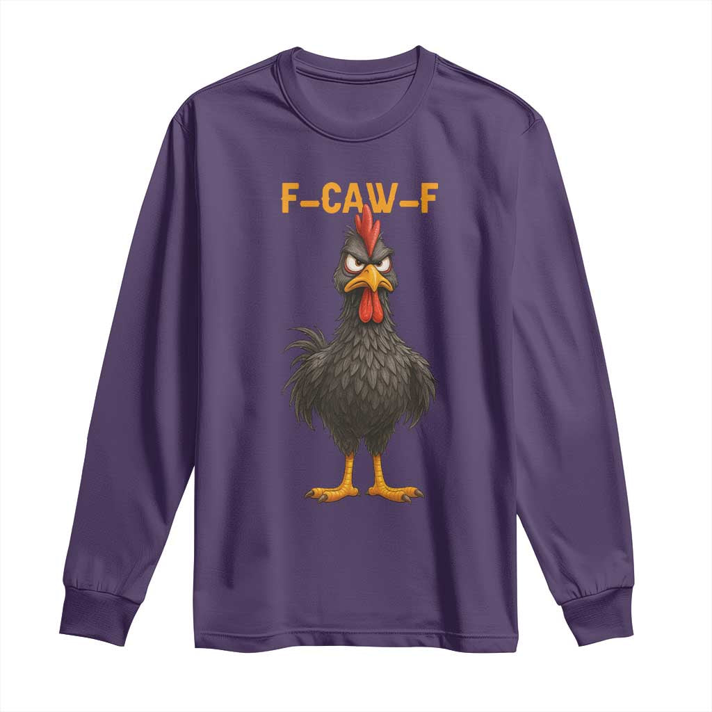 Funny F Caw F Grumpy Black Chicken Graphic Long Sleeve Shirt Moody Bird Meme for Sarcastic Animal Lovers - Wonder Print Shop