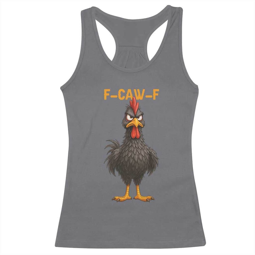 Funny F Caw F Grumpy Black Chicken Graphic Racerback Tank Top Moody Bird Meme for Sarcastic Animal Lovers - Wonder Print Shop