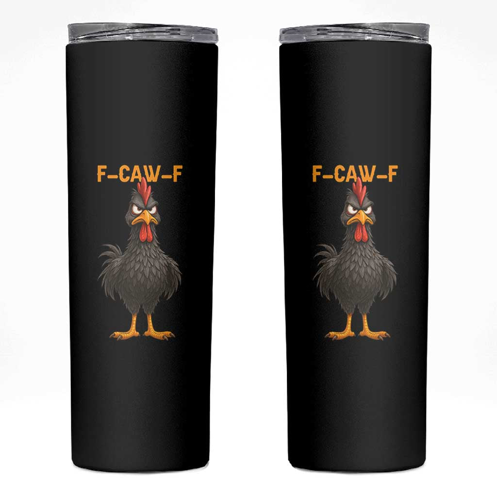 Funny F Caw F Grumpy Black Chicken Graphic Skinny Tumbler Moody Bird Meme for Sarcastic Animal Lovers - Wonder Print Shop