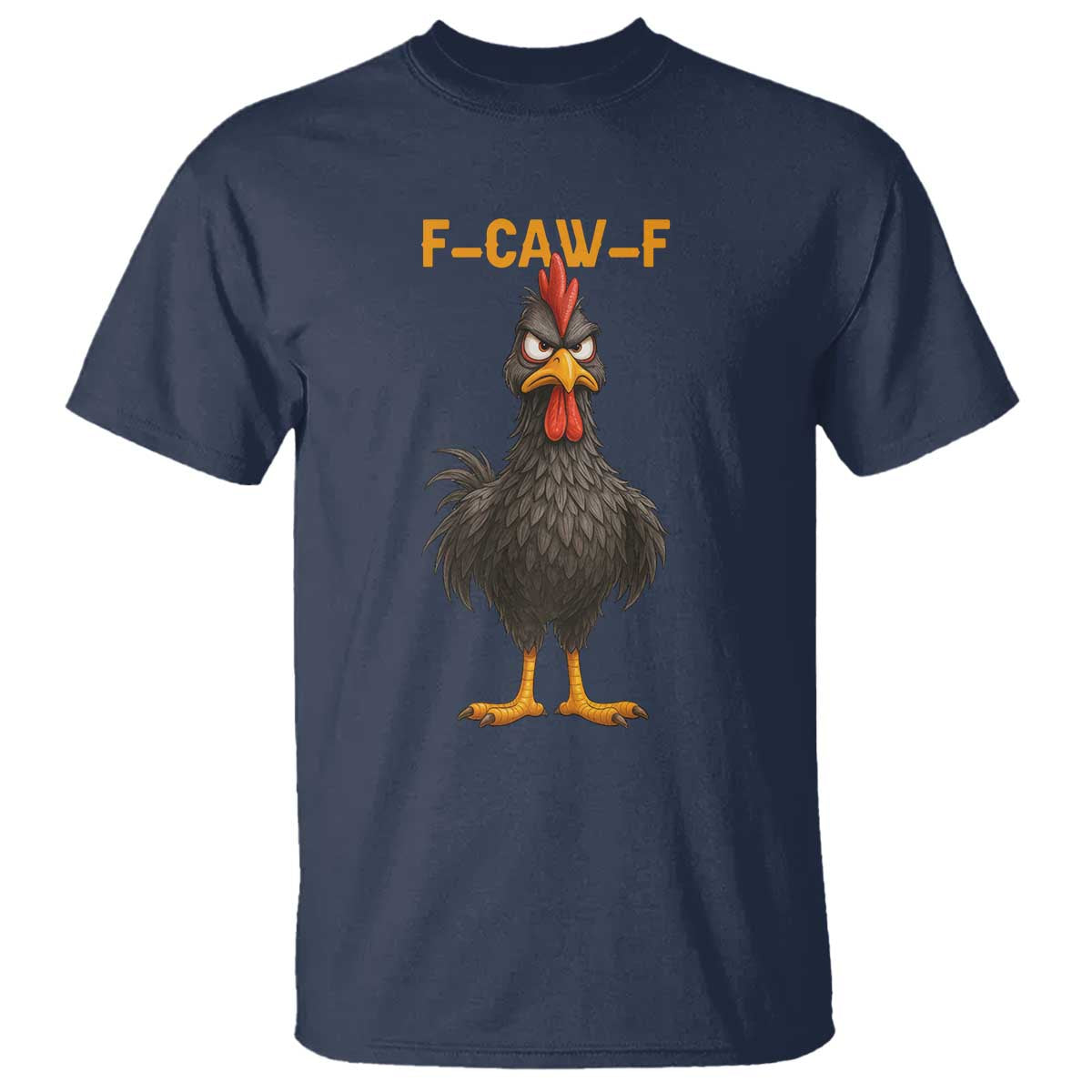 Funny F Caw F Grumpy Black Chicken Graphic T Shirt Moody Bird Meme for Sarcastic Animal Lovers - Wonder Print Shop