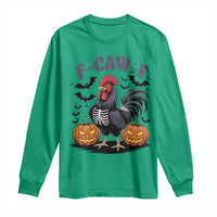 F Caw F Halloween Chicken Skeleton Long Sleeve Shirt Spooky Funny Rooster Meme - Wonder Print Shop