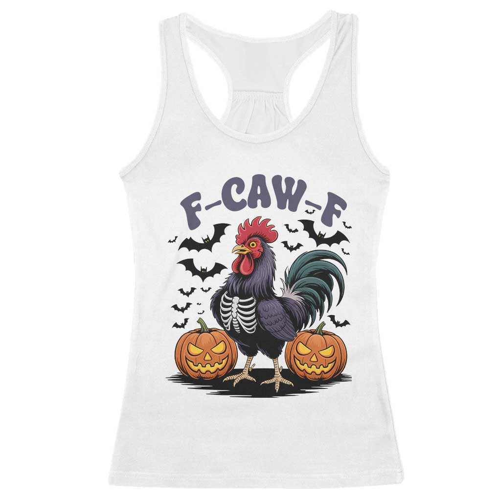 F Caw F Halloween Chicken Skeleton Racerback Tank Top Spooky Funny Rooster Meme - Wonder Print Shop