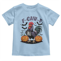 F Caw F Halloween Chicken Skeleton Toddler T Shirt Spooky Funny Rooster Meme - Wonder Print Shop