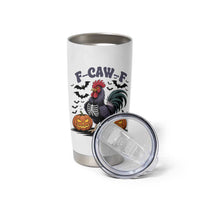 F Caw F Halloween Chicken Skeleton Tumbler Cup Spooky Funny Rooster Meme - Wonder Print Shop