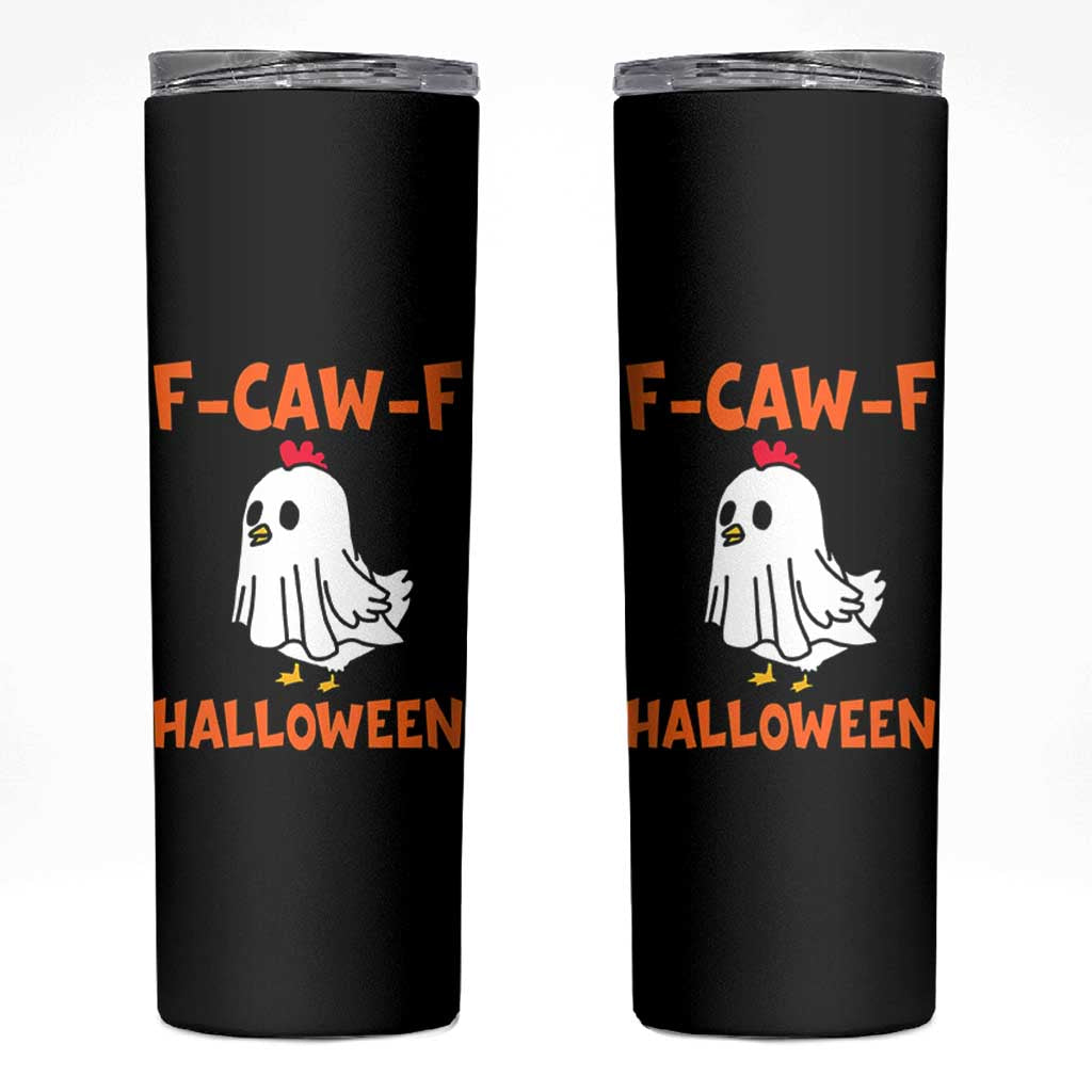 F Caw F Ghost Chicken Costume Skinny Tumbler Funny Cute Halloween Poultry Lover - Wonder Print Shop