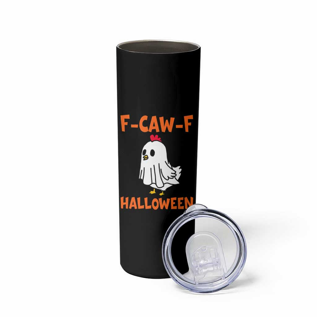 F Caw F Ghost Chicken Costume Skinny Tumbler Funny Cute Halloween Poultry Lover - Wonder Print Shop