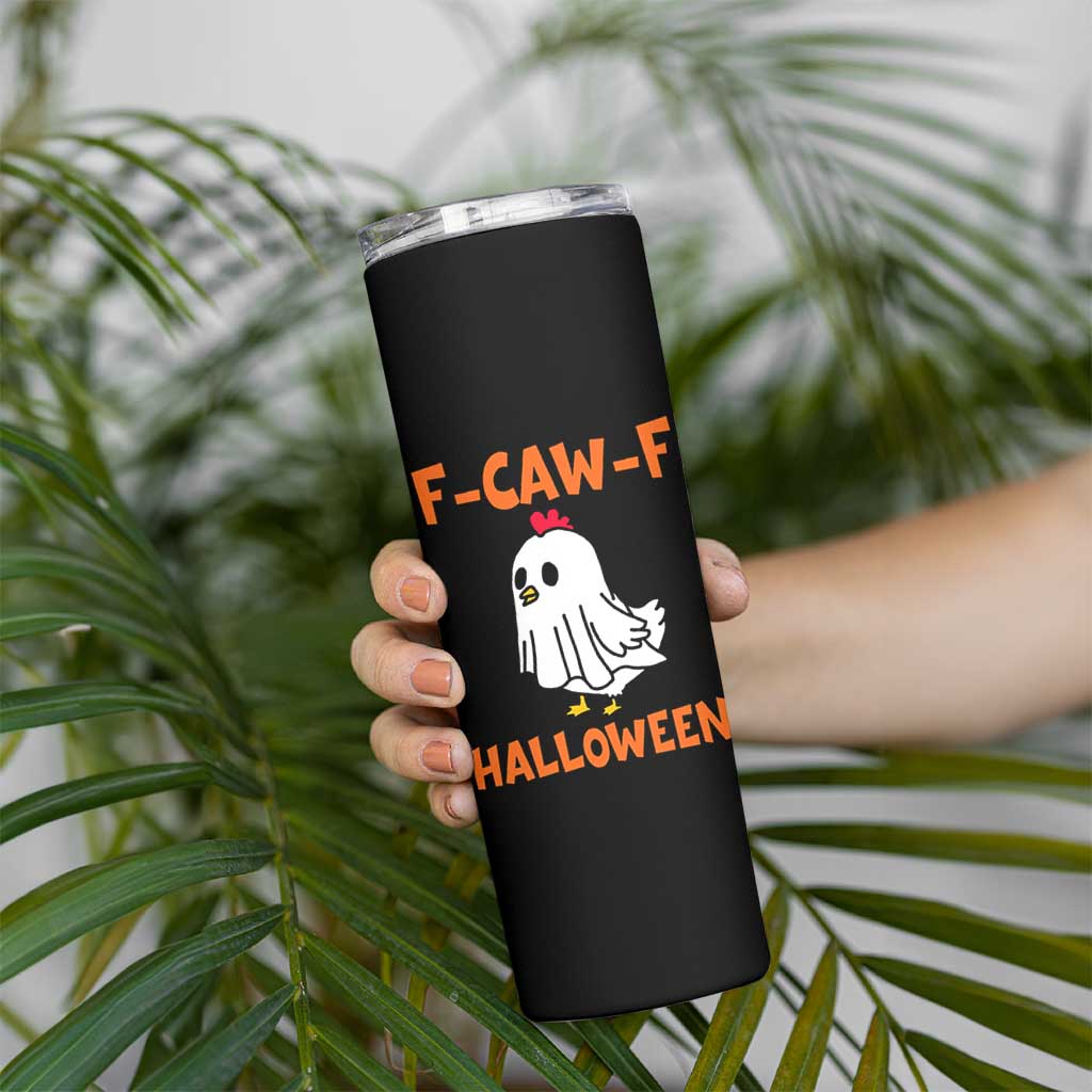 F Caw F Ghost Chicken Costume Skinny Tumbler Funny Cute Halloween Poultry Lover - Wonder Print Shop