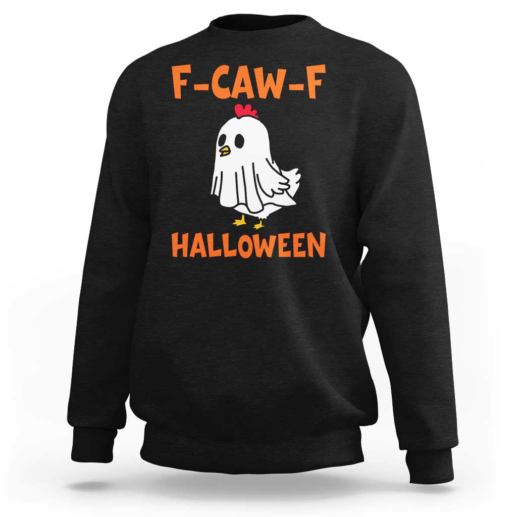 F Caw F Ghost Chicken Costume Sweatshirt Funny Cute Halloween Poultry Lover - Wonder Print Shop