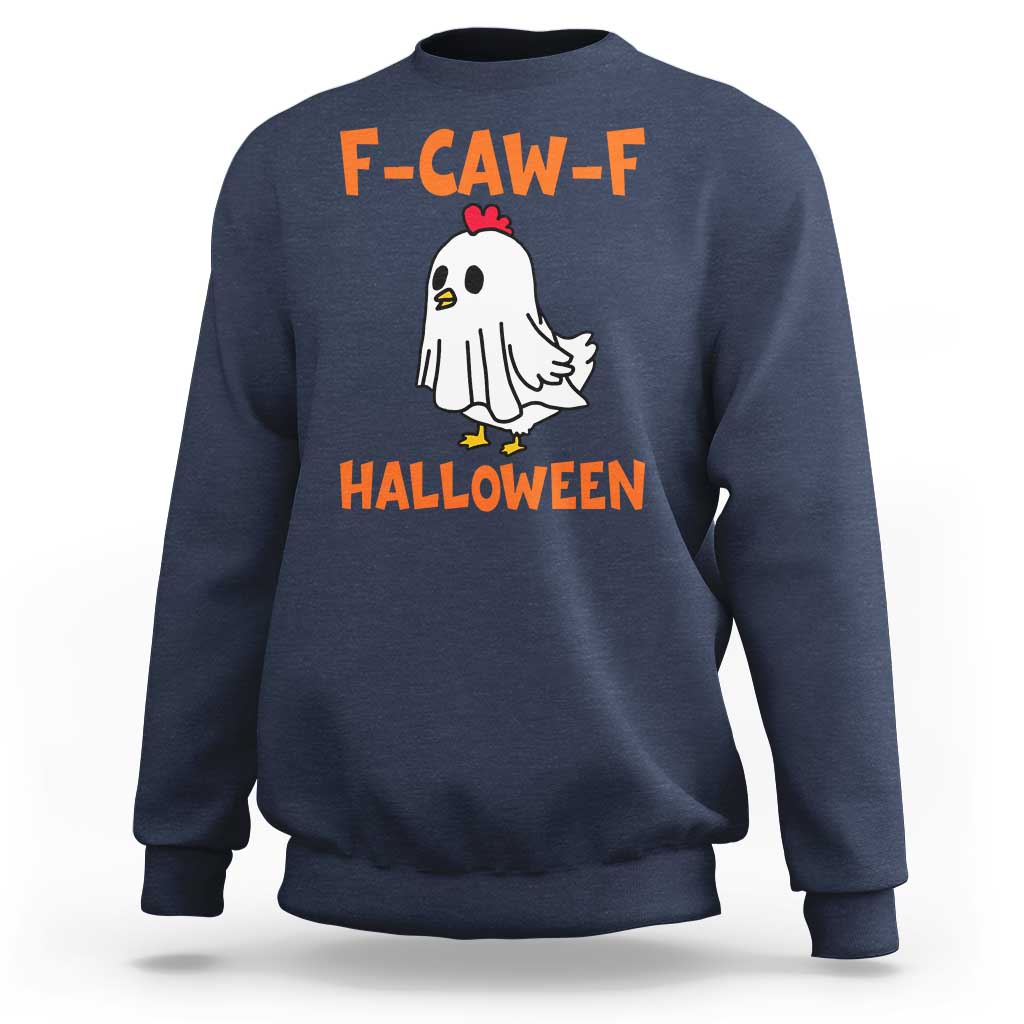 F Caw F Ghost Chicken Costume Sweatshirt Funny Cute Halloween Poultry Lover - Wonder Print Shop