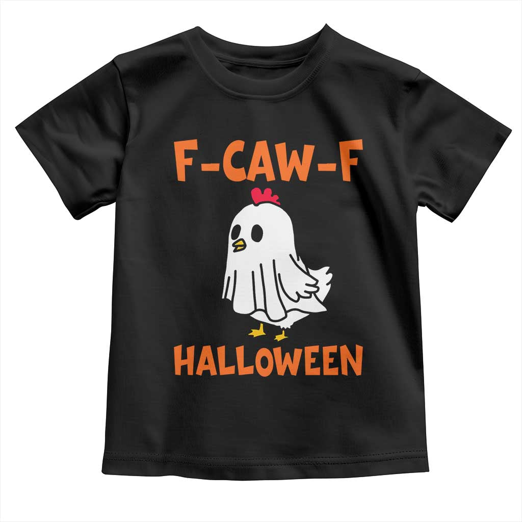 F Caw F Ghost Chicken Costume Toddler T Shirt Funny Cute Halloween Poultry Lover - Wonder Print Shop