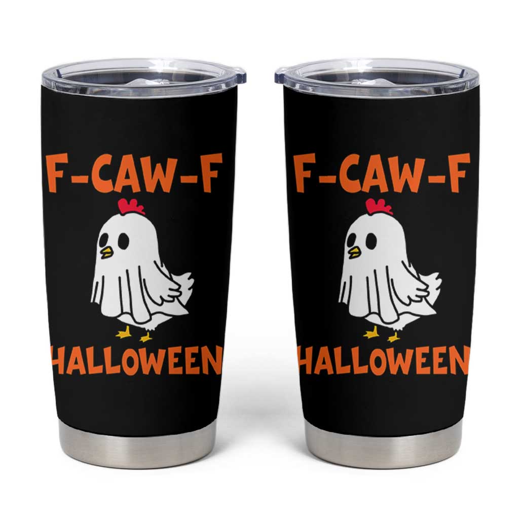 F Caw F Ghost Chicken Costume Tumbler Cup Funny Cute Halloween Poultry Lover - Wonder Print Shop