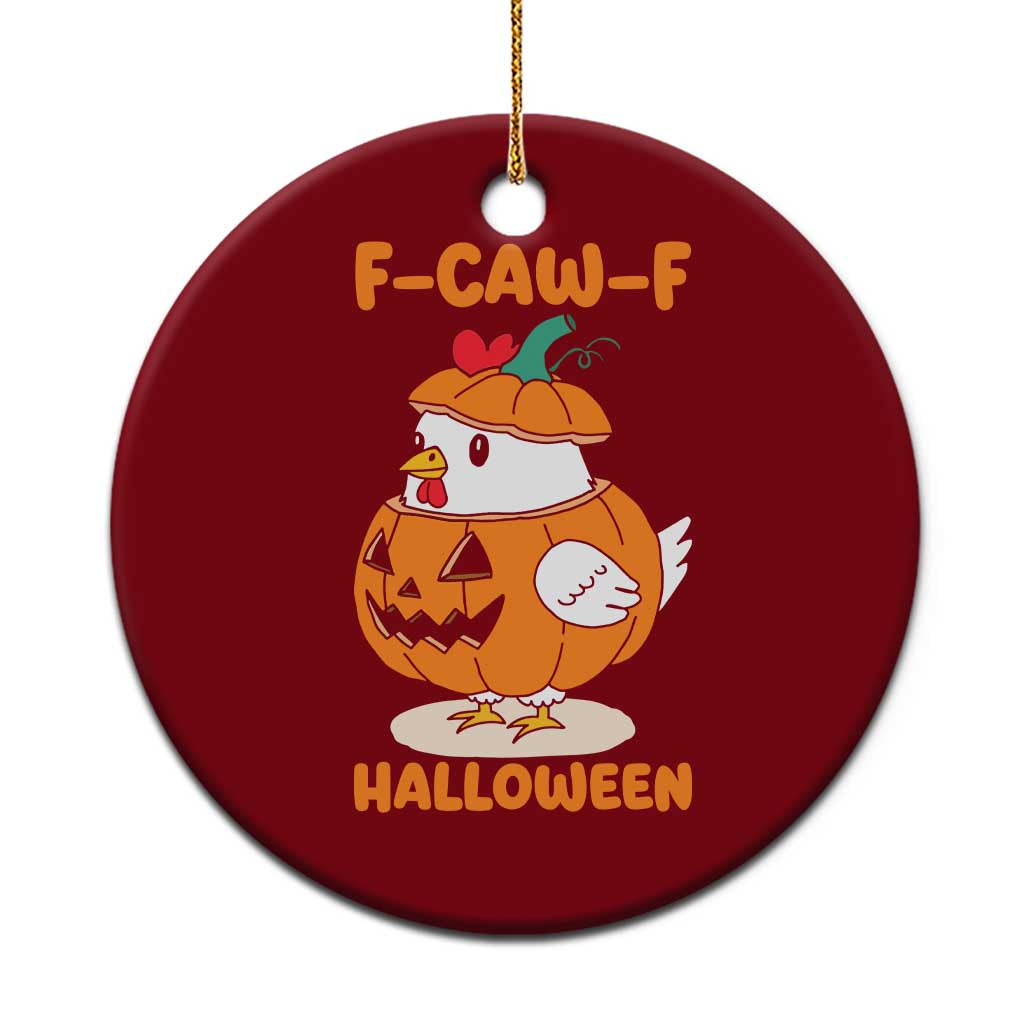 F Caw F Chicken Cute Halloween Costume Ceramic Ornament Funny Jack O LAttern Poultry Meme Fall Vibes - Wonder Print Shop
