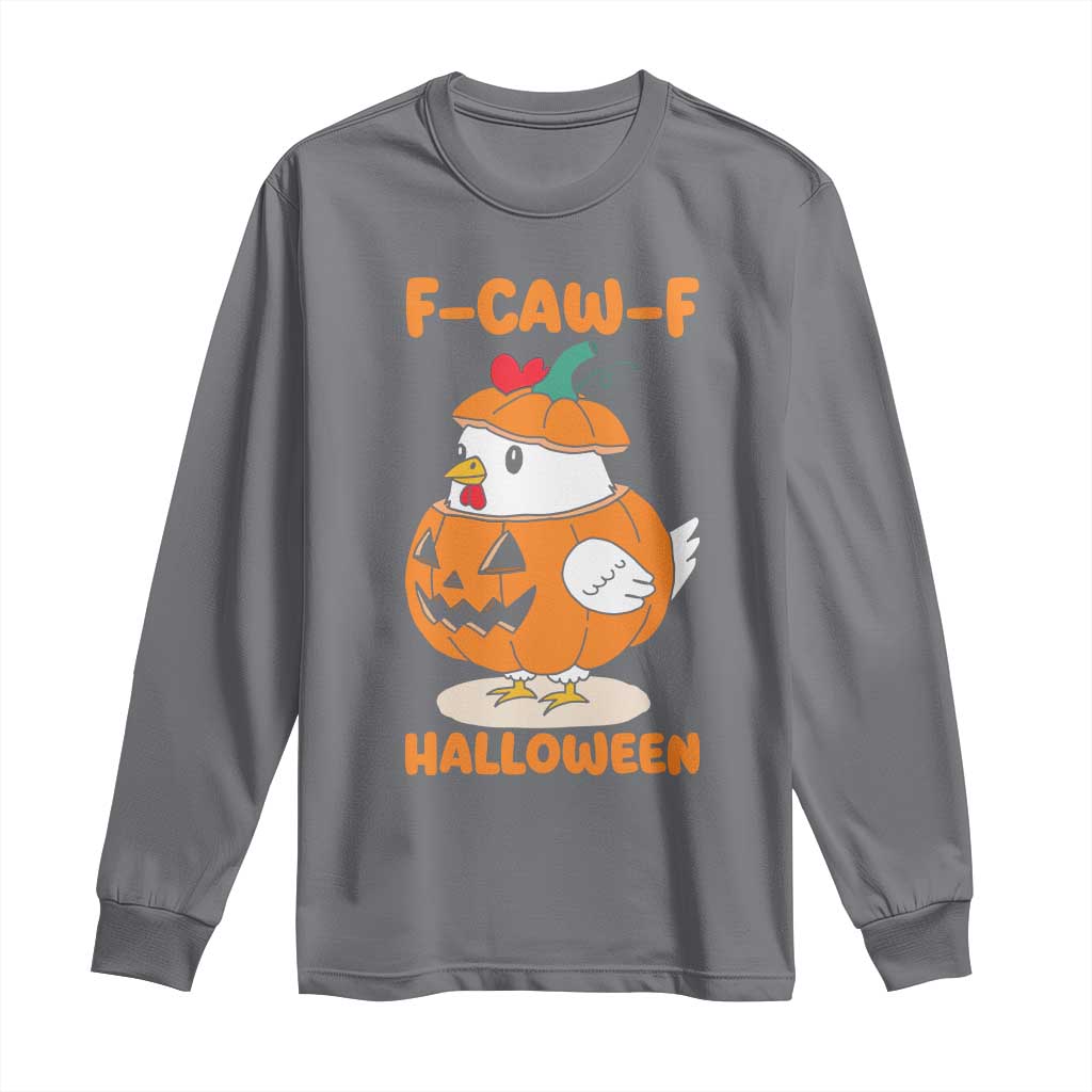 F Caw F Chicken Cute Halloween Costume Long Sleeve Shirt Funny Jack O LAttern Poultry Meme Fall Vibes - Wonder Print Shop