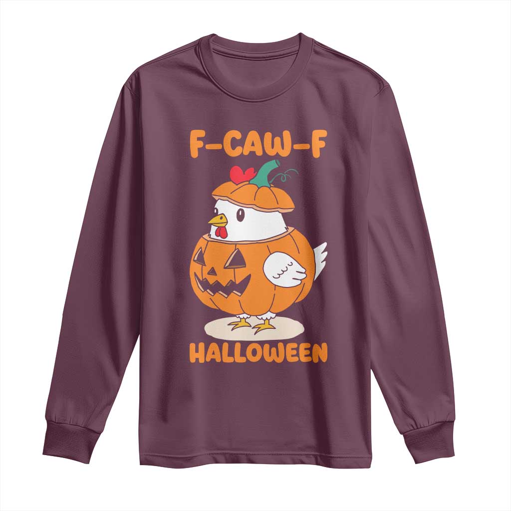 F Caw F Chicken Cute Halloween Costume Long Sleeve Shirt Funny Jack O LAttern Poultry Meme Fall Vibes - Wonder Print Shop