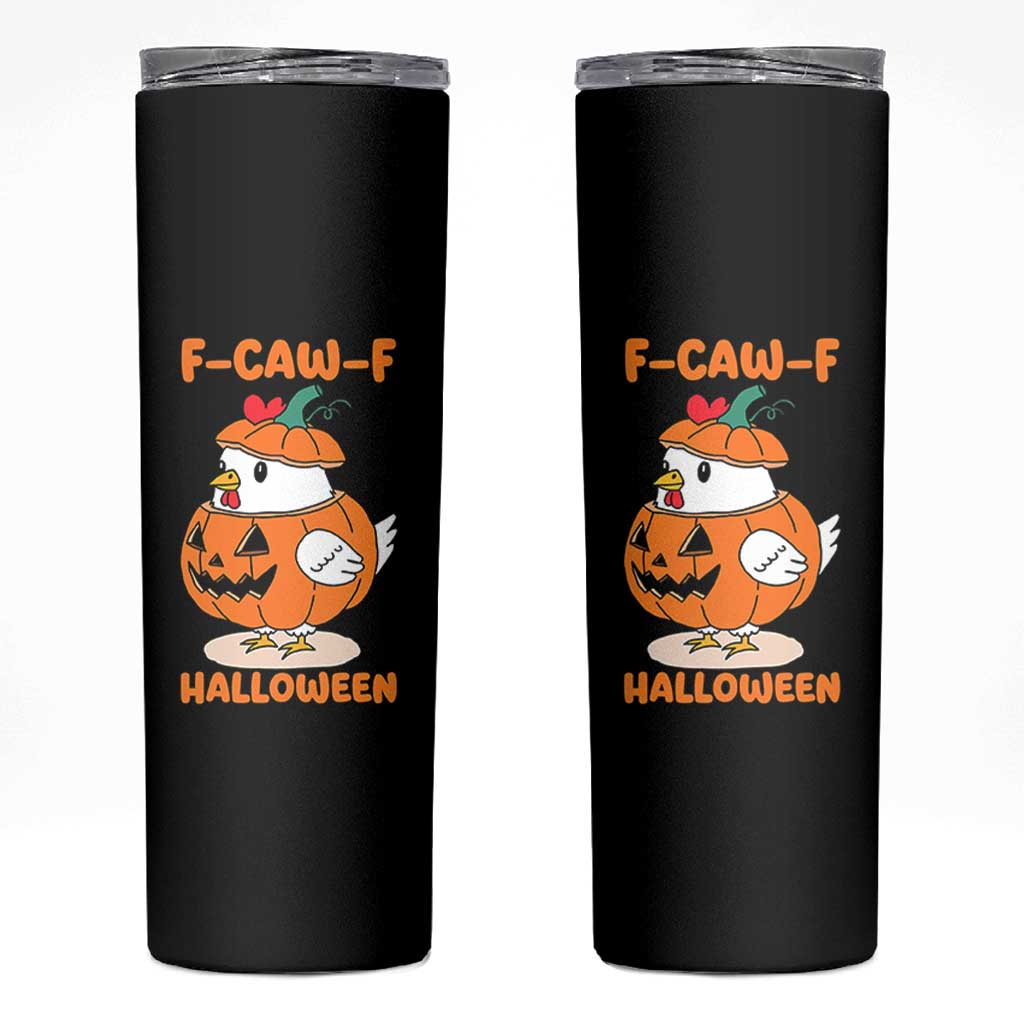 F Caw F Chicken Cute Halloween Costume Skinny Tumbler Funny Jack O LAttern Poultry Meme Fall Vibes - Wonder Print Shop