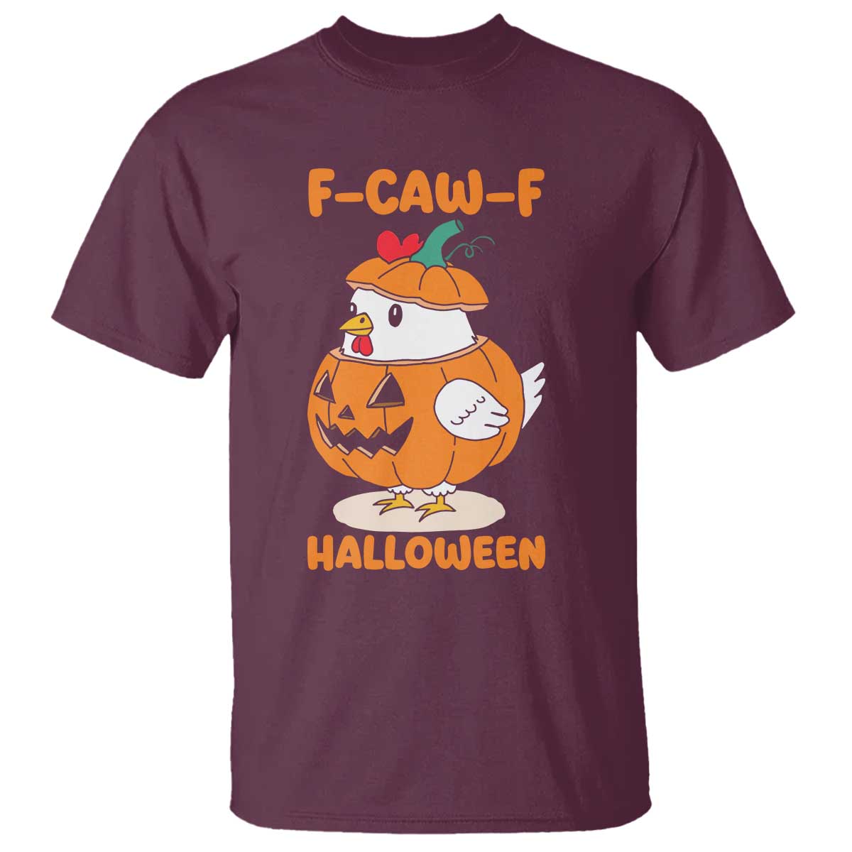F Caw F Chicken Cute Halloween Costume T Shirt Funny Jack O LAttern Poultry Meme Fall Vibes - Wonder Print Shop