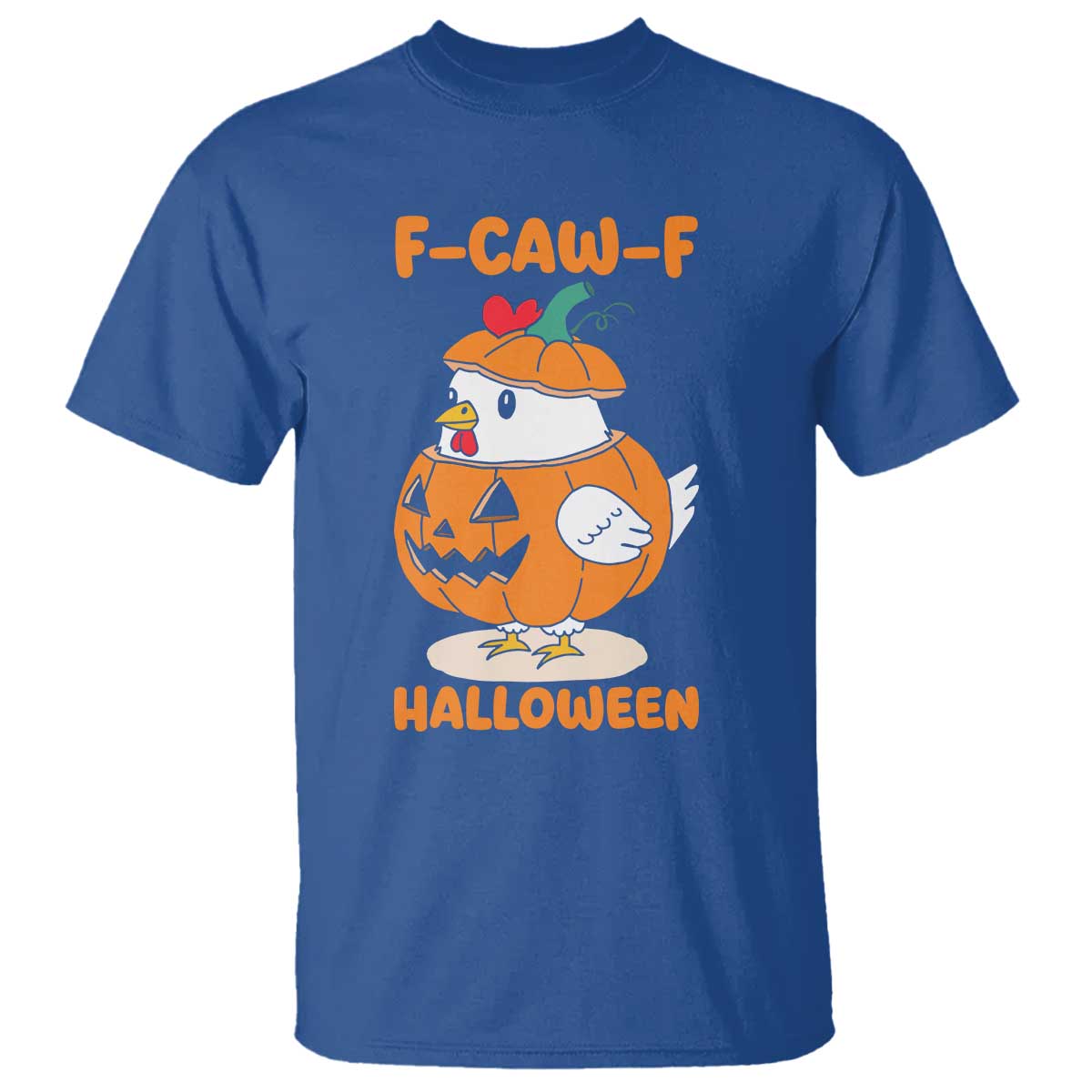F Caw F Chicken Cute Halloween Costume T Shirt Funny Jack O LAttern Poultry Meme Fall Vibes - Wonder Print Shop
