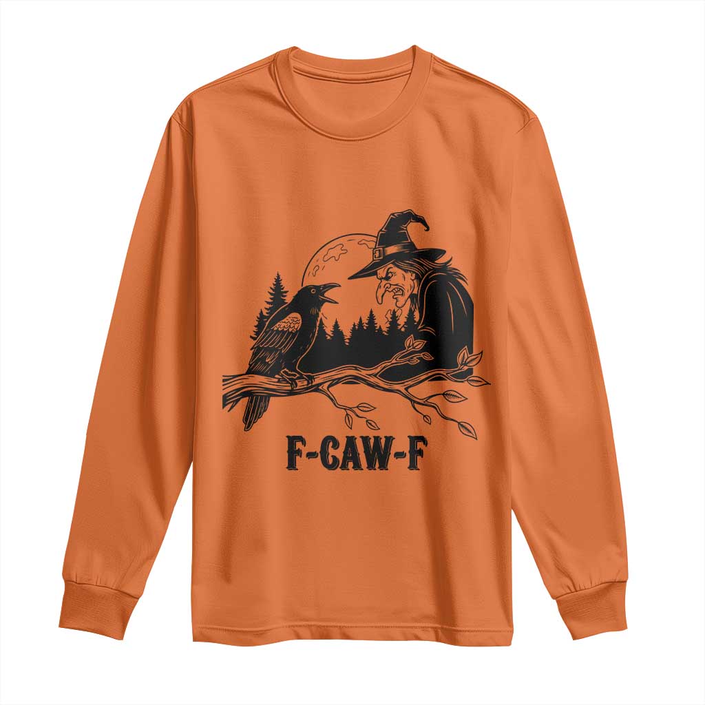 F Caw F Gothic Raven and Witch Long Sleeve Shirt Funny Halloween Spooky October Vibes - Wonder Print Shop