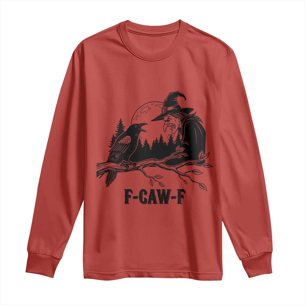 F Caw F Gothic Raven and Witch Long Sleeve Shirt Funny Halloween Spooky October Vibes - Wonder Print Shop