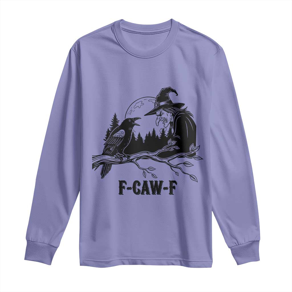 F Caw F Gothic Raven and Witch Long Sleeve Shirt Funny Halloween Spooky October Vibes - Wonder Print Shop
