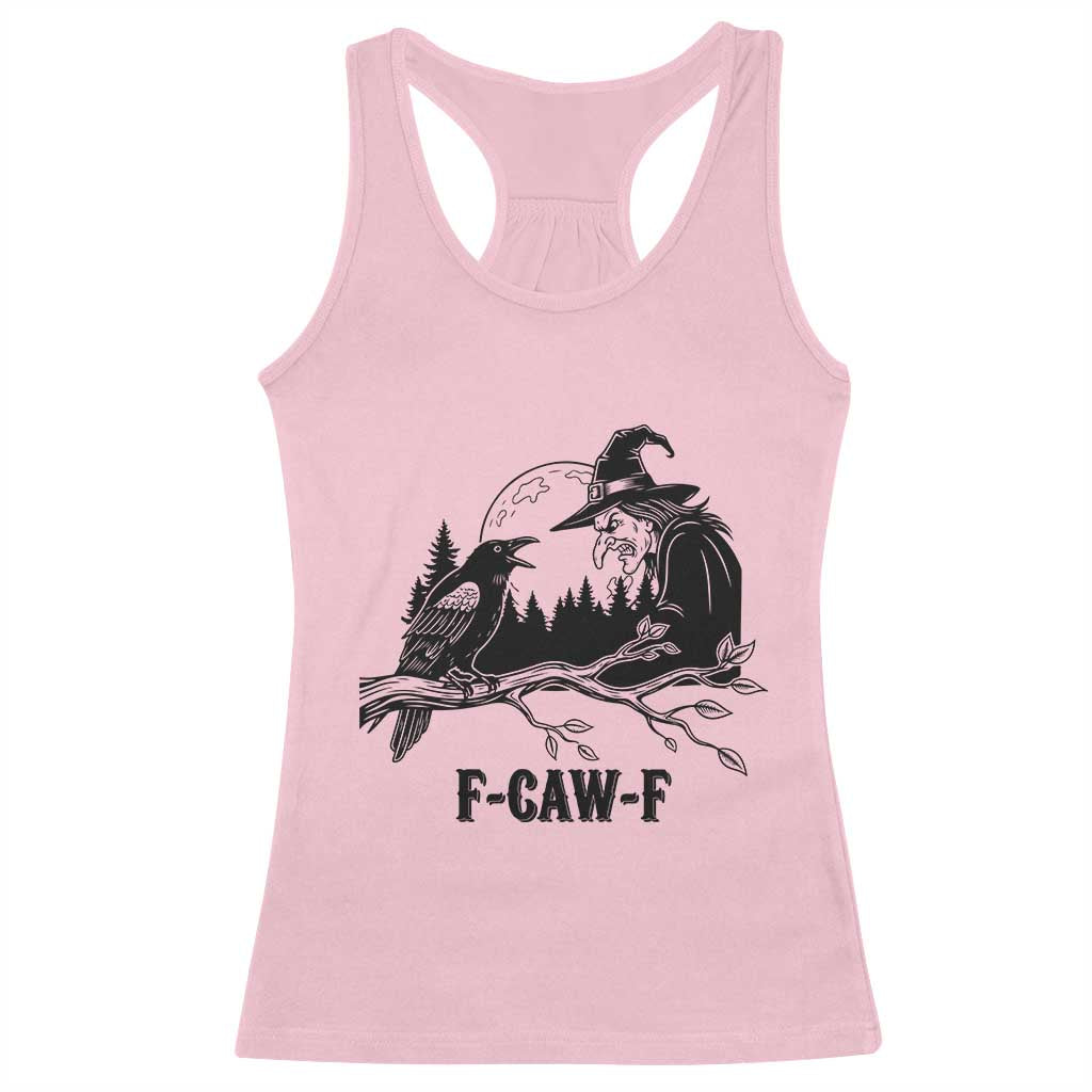 F Caw F Gothic Raven and Witch Racerback Tank Top Funny Halloween Spooky October Vibes - Wonder Print Shop