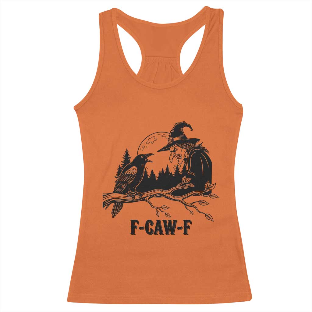 F Caw F Gothic Raven and Witch Racerback Tank Top Funny Halloween Spooky October Vibes - Wonder Print Shop