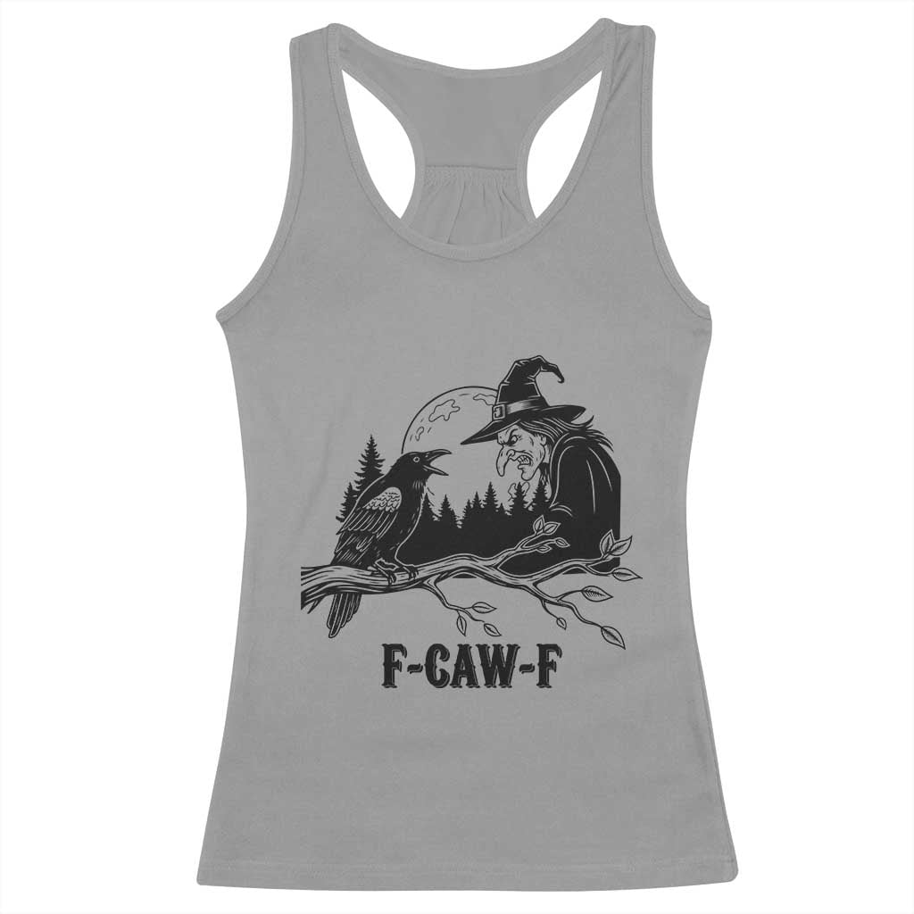 F Caw F Gothic Raven and Witch Racerback Tank Top Funny Halloween Spooky October Vibes - Wonder Print Shop