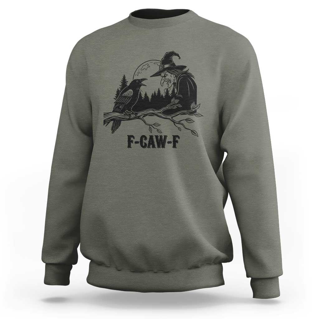 F Caw F Gothic Raven and Witch Sweatshirt Funny Halloween Spooky October Vibes - Wonder Print Shop