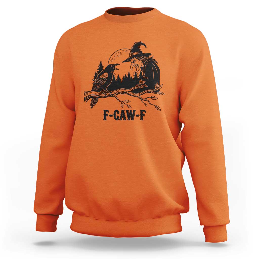 F Caw F Gothic Raven and Witch Sweatshirt Funny Halloween Spooky October Vibes - Wonder Print Shop