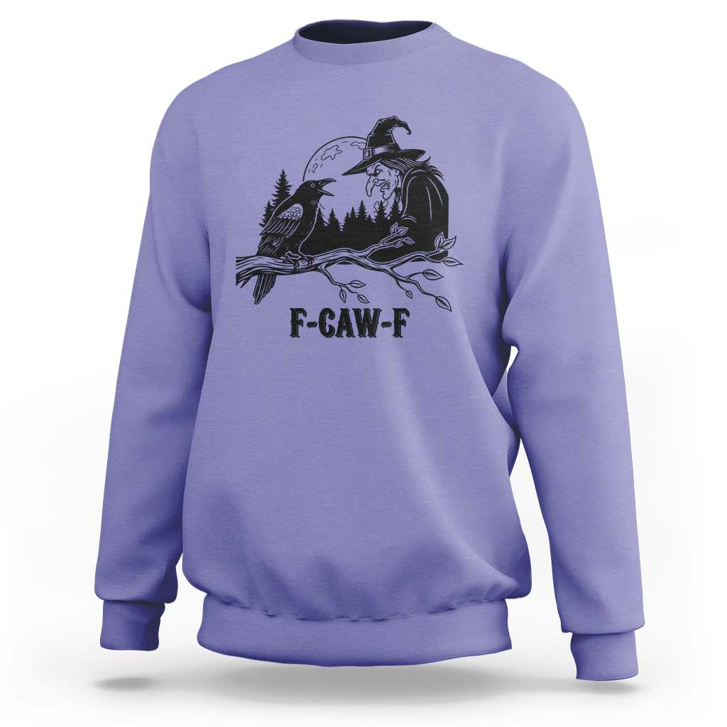 F Caw F Gothic Raven and Witch Sweatshirt Funny Halloween Spooky October Vibes - Wonder Print Shop