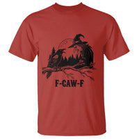 F Caw F Gothic Raven and Witch T Shirt Funny Halloween Spooky October Vibes - Wonder Print Shop