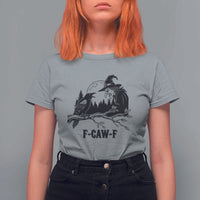 F Caw F Gothic Raven and Witch T Shirt For Women Funny Halloween Spooky October Vibes - Wonder Print Shop