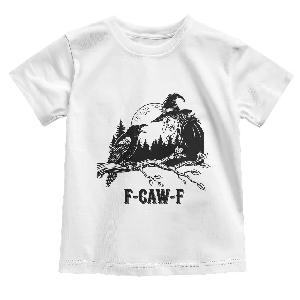 F Caw F Gothic Raven and Witch Toddler T Shirt Funny Halloween Spooky October Vibes - Wonder Print Shop