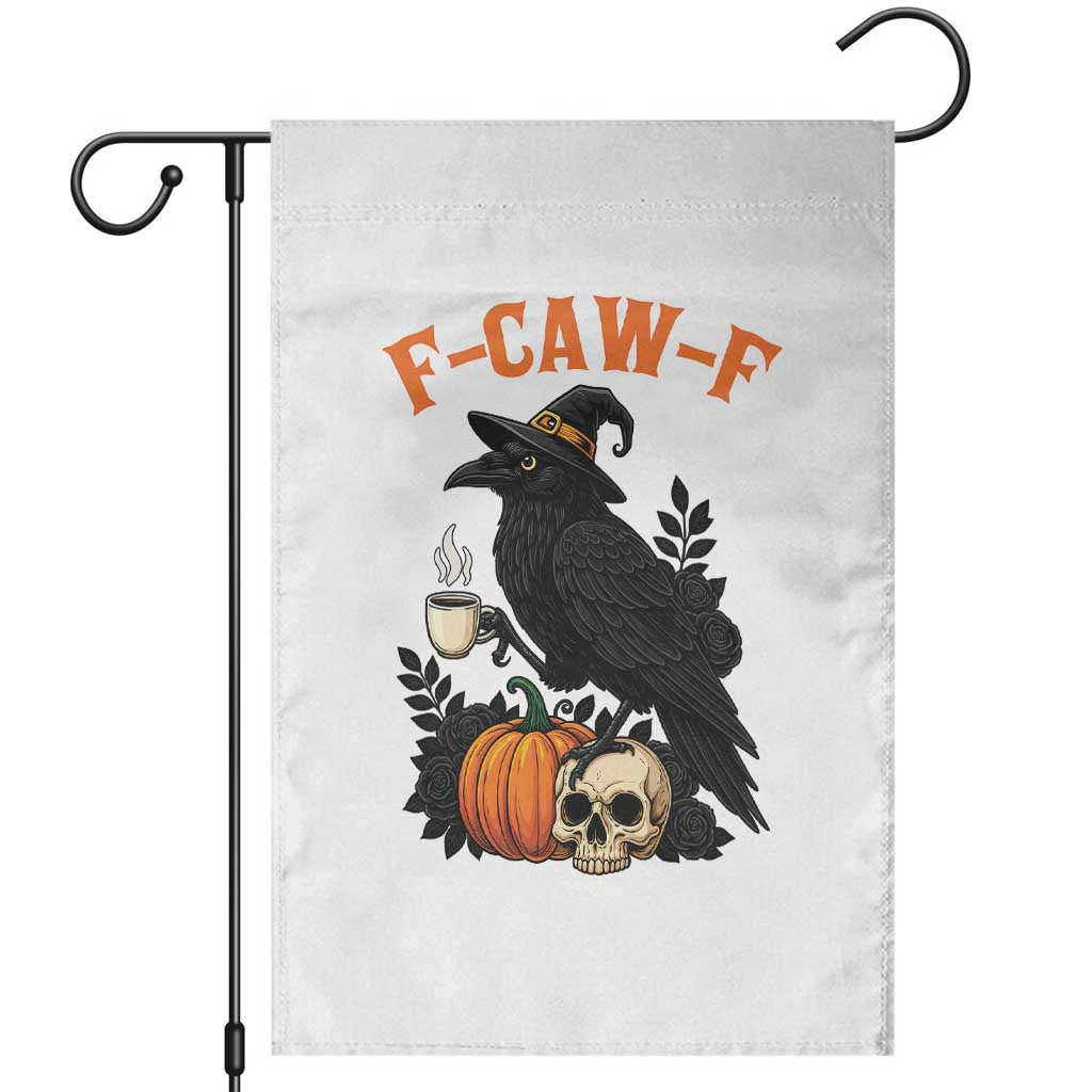F Caw F Raven Witch Coffee Garden Flag Funny Halloween Sarcastic Gothic Bird with Attitude - Wonder Print Shop