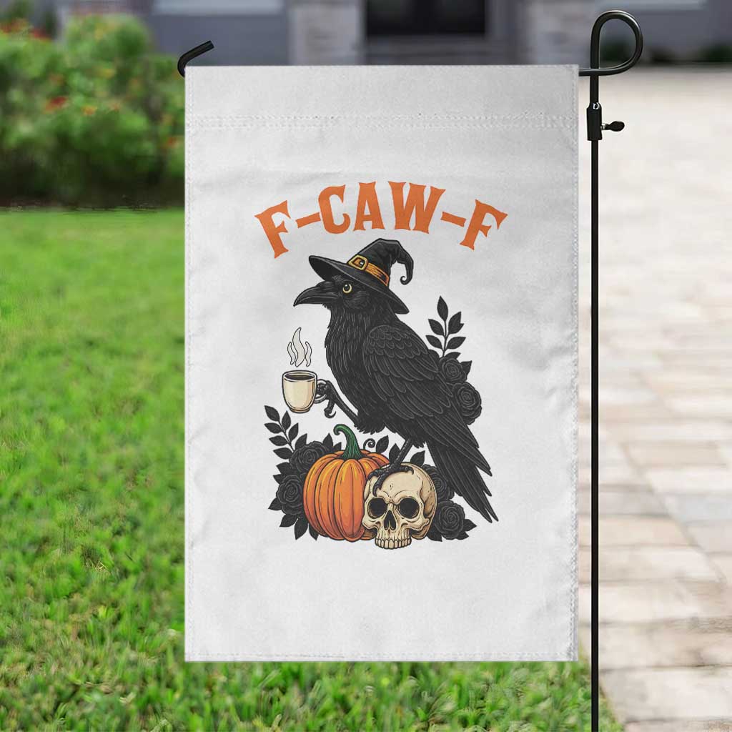 F Caw F Raven Witch Coffee Garden Flag Funny Halloween Sarcastic Gothic Bird with Attitude - Wonder Print Shop