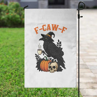 F Caw F Raven Witch Coffee Garden Flag Funny Halloween Sarcastic Gothic Bird with Attitude - Wonder Print Shop