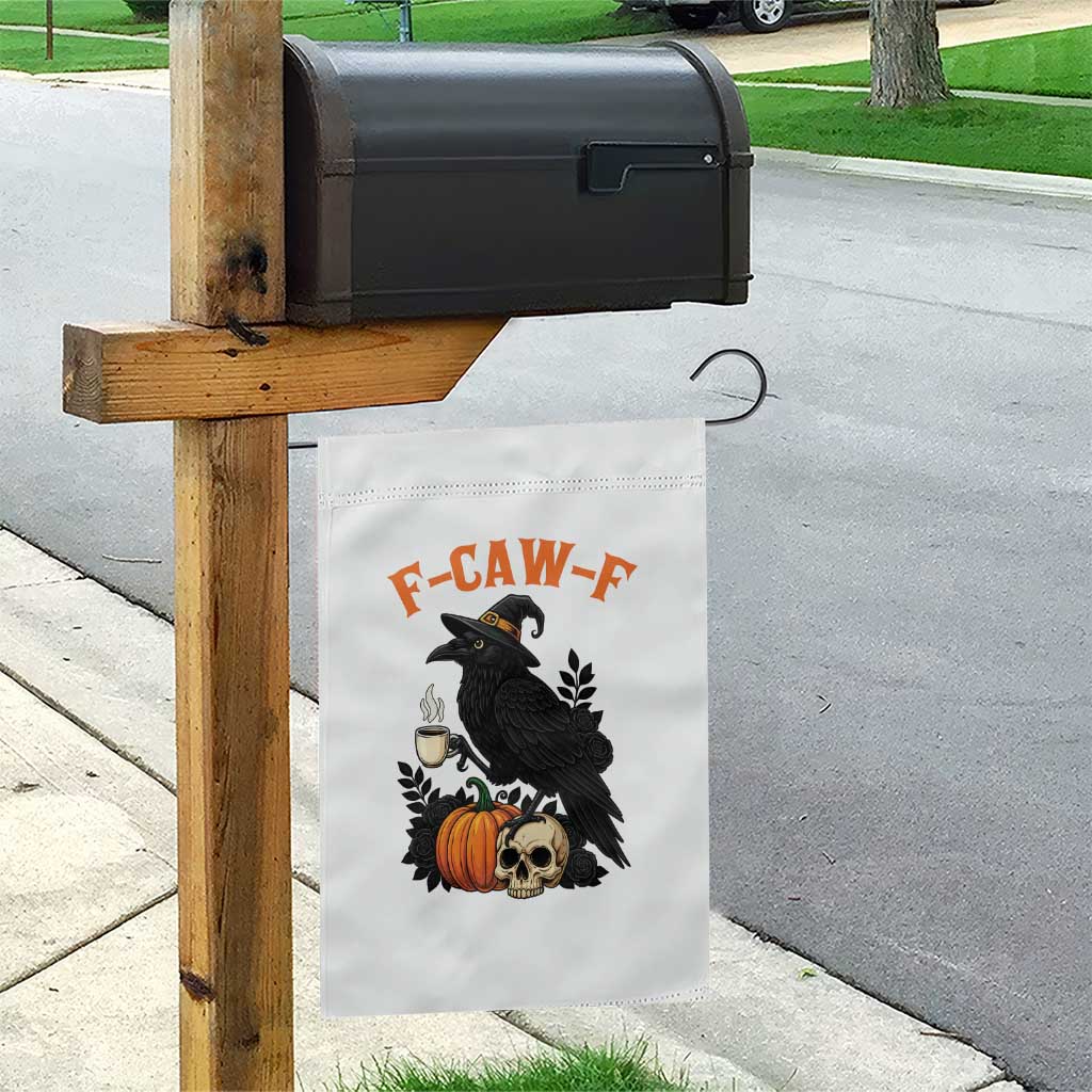 F Caw F Raven Witch Coffee Garden Flag Funny Halloween Sarcastic Gothic Bird with Attitude - Wonder Print Shop