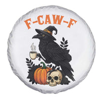 F Caw F Raven Witch Coffee Spare Tire Cover Funny Halloween Sarcastic Gothic Bird with Attitude - Wonder Print Shop