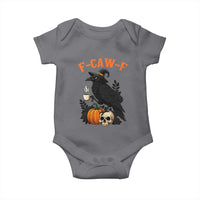 F Caw F Raven Witch Coffee Baby Onesie Funny Halloween Sarcastic Gothic Bird with Attitude - Wonder Print Shop