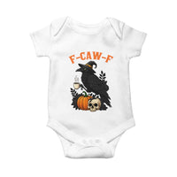F Caw F Raven Witch Coffee Baby Onesie Funny Halloween Sarcastic Gothic Bird with Attitude - Wonder Print Shop