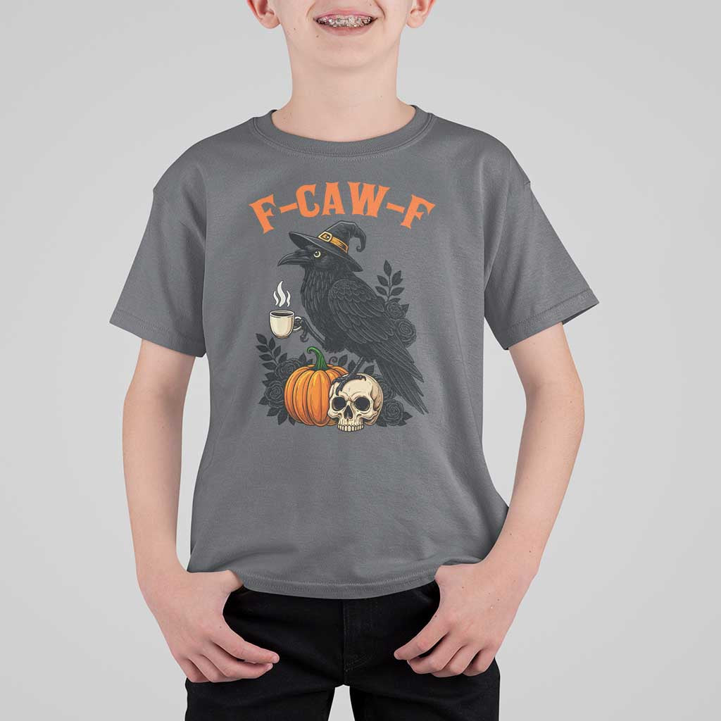 F Caw F Raven Witch Coffee T Shirt For Kid Funny Halloween Sarcastic Gothic Bird with Attitude - Wonder Print Shop