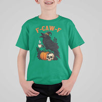 F Caw F Raven Witch Coffee T Shirt For Kid Funny Halloween Sarcastic Gothic Bird with Attitude - Wonder Print Shop