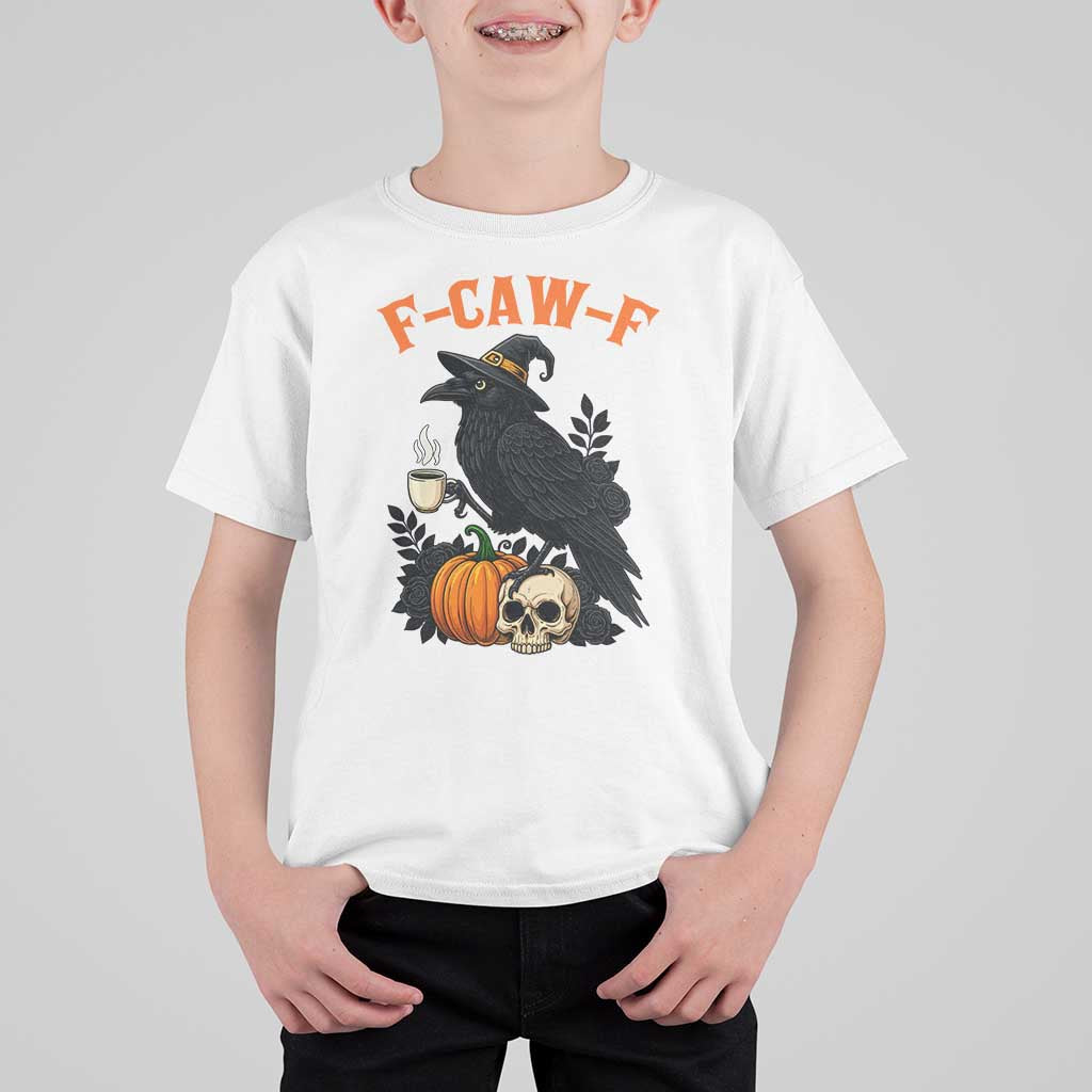 F Caw F Raven Witch Coffee T Shirt For Kid Funny Halloween Sarcastic Gothic Bird with Attitude - Wonder Print Shop