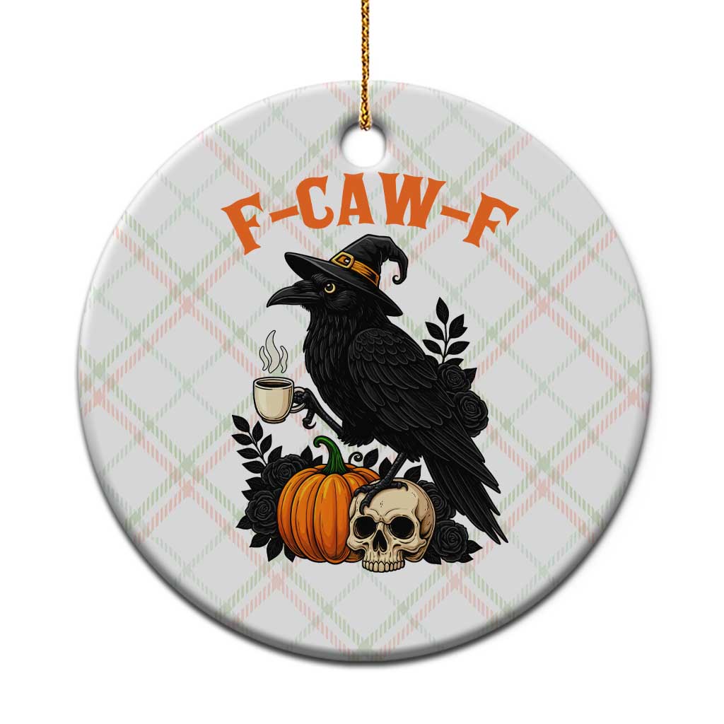F Caw F Raven Witch Coffee Ceramic Ornament Funny Halloween Sarcastic Gothic Bird with Attitude - Wonder Print Shop
