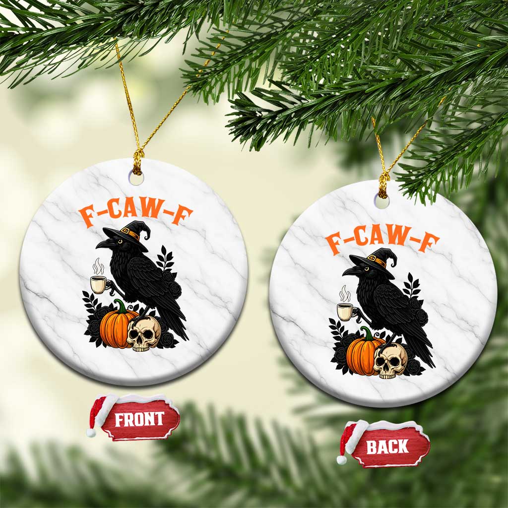F Caw F Raven Witch Coffee Ceramic Ornament Funny Halloween Sarcastic Gothic Bird with Attitude - Wonder Print Shop